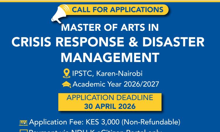 CALL FOR APPLICATIONS – MASTER OF ARTS IN CRISIS RESPONSE AND DISASTER MANAGEMENT